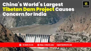 അരുണാചൽ അതിർത്തിയിൽ ചൈനയുടെ വമ്പൻ അണക്കെട്ട്